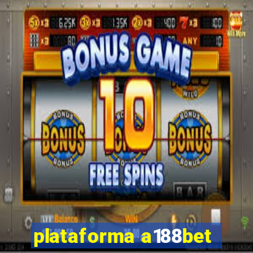 plataforma a188bet